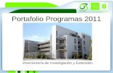 Portafolio Programas 2011 Vicerrectoría de Investigación y Extensión.