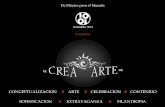 RE MR. En Enero del 2007, en la Ciudad de México: El ARTE se viste de MODA El ARTE se vive de FIESTA El ARTE inspira CONCIENCIA El ARTE genera FILANTROPIA.