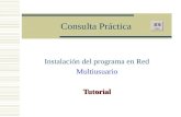 Consulta Práctica Instalación del programa en Red MultiusuarioTutorial.