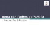 Junta con Padres de Familia Sección Bachillerato.