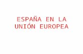 ESPAÑA EN LA UNIÓN EUROPEA. Los temas de hoy 1. El crecimiento de España (y otros países) en el largo plazo 2. La modernización de España en la segunda.