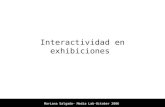 Mariana Salgado- Media Lab-October 2006 Interactividad en exhibiciones.