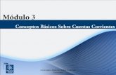 1 1 Conceptos Básicos Sobre Cuentas Corrientes. 2 Presentaciones Presentación de los instructores y de los participantes. Descripción general del módulo.