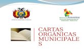 CARTAS ORGÁNICAS MUNICIPALES ESTADO PLURINACIONAL DE BOLIVIA Dirección Departamental de Autonomía – Santa Cruz.