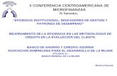 II CONFERENCIA CENTROAMERICANA DE MICROFINANZAS El Salvador, EFICIENCIA INSTITUCIONAL, INDICADORES DE GESTION Y PATRONES DE DESEMPENO MEJORAMIENTO DE LA.