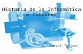 Historia de la Informática e Internet C. Daniel Topham.