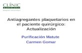 Antiagregantes plaquetarios en el paciente quirúrgico: Actualización Purificación Matute Carmen Gomar.