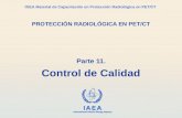 IAEA International Atomic Energy Agency OIEA Material de Capacitación en Protección Radiológica en PET/CT PROTECCIÓN RADIOLÓGICA EN PET/CT Parte 11. Control.