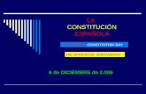 LA CONSTITUCIÓN ESPAÑOLA 6 de DICIEMBRE de 2.006 THE SPANISH CONSTITUTION DAY DIE SPANISCHE VERFASSUNG.