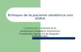 Enfoque de la paciente obstétrica con SDRA. LEOPOLDO FERRER M.D. Anestesia-Cuidados Intensivos Fundación Santa Fé de Bogotá – Colsubsidio.