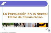 La Persuasión en la Venta: Estilos de Comunicación © 2000 Persona, Inc. All rights reserved.