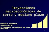 1 Proyecciones macroeconómicas de corto y mediano plazo Mauricio Cárdenas Fedesarrollo La Economía Colombiana de cara al año 2004.