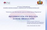 Estado Plurinacional de Bolivia II Curso Subregional SOBRE MIGRACIONES LABORALES INTERNACIONALES Sistemas de Información para la Gobernanza Migratoria.
