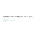 Introducción a la programación (Clase 2) Jordi Collell jordi@tempointeractiu.com @galigan.