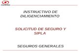 SUBGERENCIA DE CAPACITACION COMERCIAL INSTRUCTIVO DE DILIGENCIAMIENTO SOLICITUD DE SEGURO Y SIPLA SEGUROS GENERALES.