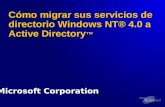 TNT1-99. Cómo migrar sus servicios de directorio Windows NT® 4.0 a Active Directory Cómo migrar sus servicios de directorio Windows NT® 4.0 a Active Directory.