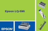 Epson LQ-590. Poderosa productividad, desempeño superior y fiabilidad Con una poderosa tecnología de 24 pines, la Epson LQ-590 entrega textos y gráficos.