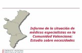 Informe de la situación de médicos especialistas en la Comunidad Valenciana: Estudio sobre necesidades.
