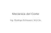 Mecánica del Corte Ing. Rodrigo Echeverri, M.A.Sc.