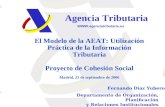 Agencia Tributaria www. agenciatributaria. es El Modelo de la AEAT: Utilización Práctica de la Información Tributaria Proyecto de Cohesión Social Madrid,