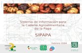 Sistema de Información para la Cadena Agroalimentaria de la Papa SIPAPA Febrero 2004.