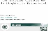 Las Escuelas Clásicas de la Lingüística Estructural Omar Sabaj Meruane omar.sabaj@gmail.com .