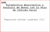 Estadística Descriptiva y Analisis de Datos con la Hoja de Cálculo Excel Regresión mínimo cuadrada (II)