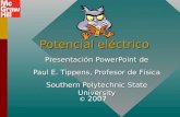 Potencial eléctrico Presentación PowerPoint de Paul E. Tippens, Profesor de Física Southern Polytechnic State University © 2007.