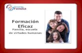 Formación Eficaz Familia, escuela de virtudes humanas.
