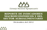 1 REPORTE DE INDICADORES MACROECONÓMICOS Y DEL SECTOR AGROALIMENTARIO Diciembre del 2012.