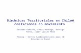 Dinámicas Territoriales en Chiloé coaliciones en movimiento Eduardo Ramírez, Félix Modrego, Rodrigo Yáñez, Julie Claire Macé Rimisp – Centro Latinoamericano.
