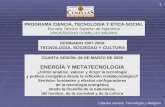 PROGRAMA CIENCIA, TECNOLOGÍA Y ÉTICA-SOCIAL Escuela Técnica Superior de Ingeniería UNIVERSIDAD COMILLAS MADRID SEMINARIO 2007-2008: TECNOLOGÍA, SOCIEDAD.