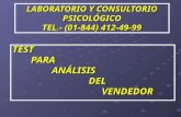 LABORATORIO Y CONSULTORIO PSICOLÓGICO TEL.- (01-844) 412-49-99 TEST PARA PARA ANÁLISIS ANÁLISIS DEL DEL VENDEDOR VENDEDOR.