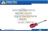 INSTRUMENTOS MUSICALES ELECTRÓFONOS BAJO ELÉCTRICO.