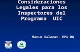 1 Consideraciones Legales para los Inspectores del Programa UIC Mario Salazar, EPA HQ.
