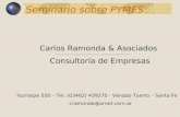 Carlos Ramonda & Asociados Consultoría de Empresas Iturraspe 550 – Tel. (03462) 439270 - Venado Tuerto – Santa Fe cramonda@arnet.com.ar Seminario sobre.