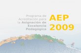 AEP 2009 Programa de Acreditación para la Asignación de Excelencia Pedagógica.