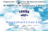 Federación Argentina de Asociaciones de Talleres de Reparación de Automotores y Afines Montevideo 1060 - (2000) Rosario – Santa Fe Argentina Tel.Fax. 54.