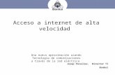 Josep Pocalles, Director TI Bankoi Acceso a internet de alta velocidad Una nueva aproximación usando Tecnología de comunicaciones a través de la red eléctrica.