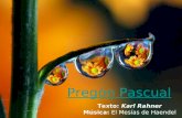 Texto: Karl Rahner Música: El Mesías de Haendel Pregón Pascual.