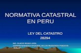 NORMATIVA CATASTRAL EN PERU LEY DEL CATASTRO 28294 ING. GLADYS ROJAS LEON SUPERINTENDENCIA NACIONAL DE LOS REGISTROS PUBLICOS -SUNARP-