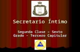 Secretario Íntimo Segunda Clase – Sexto Grado – Tercero Capitular.