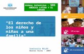 Aldeas Infantiles - SOS AMÉRICA LATINA Y EL CARIBE Seminario RELAF Buenos Aires - 2009 "El derecho de los niños y niñas a una familia"