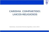 CARISMA COMPARTIDO: LAICOS-RELIGIOSOS Dominicas Anunciata Victoria Argentina enero 2013.