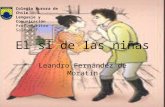 El sí de las niñas Leandro Fernández de Moratín Colegio Aurora de Chile Lenguaje y Comunicación Prof. Maritza Salazar T.