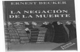Becker, Ernest - La Negacion de La Muerte (Directamente Escaneado Por Jcgp)