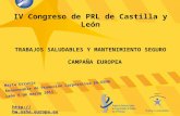 IV Congreso de PRL de Castilla y León TRABAJOS SALUDABLES Y MANTENIMIENTO SEGURO CAMPAÑA EUROPEA Marta Urrutia Responsable de Promoción Corporativa EU-OSHA.