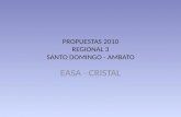 PROPUESTAS 2010 REGIONAL 3 SANTO DOMINGO - AMBATO EASA - CRISTAL.