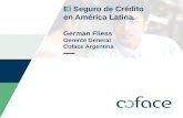 11 El Seguro de Crédito en América Latina. German Fliess Gerente General Coface Argentina TITLE OF PRESENTATION / DATE1.