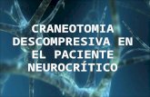 CRANEOTOMIA DESCOMPRESIVA EN EL PACIENTE NEUROCRÍTICO.